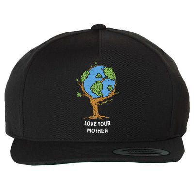 Love Your Mother Earth Day Gift Environt Eco World Tree Cool Gift Wool Snapback Cap