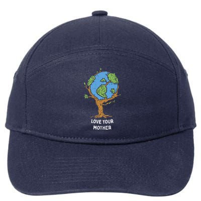 Love Your Mother Earth Day Gift Environt Eco World Tree Cool Gift 7-Panel Snapback Hat