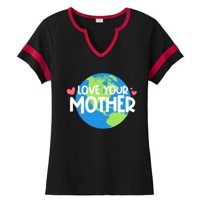 Love Your Mother Earth Day Gift Ladies Halftime Notch Neck Tee