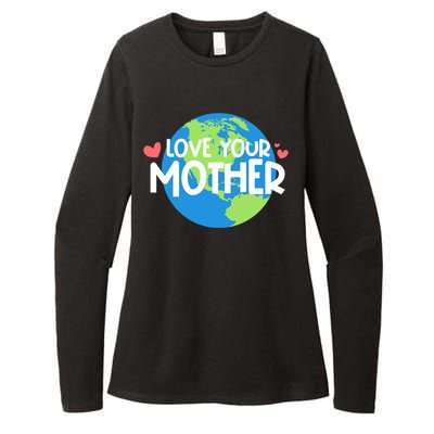 Love Your Mother Earth Day Gift Womens CVC Long Sleeve Shirt