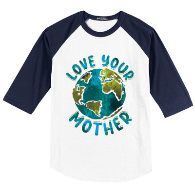 Love Your Mother Earth Day Environtal Awareness Gift Baseball Sleeve Shirt