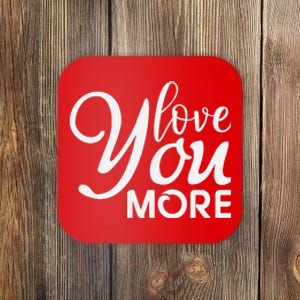 Love You More Gift For Valentine Day Coaster