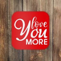 Love You More Gift For Valentine Day Coaster