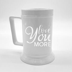 Love You More Gift For Valentine Day Beer Stein