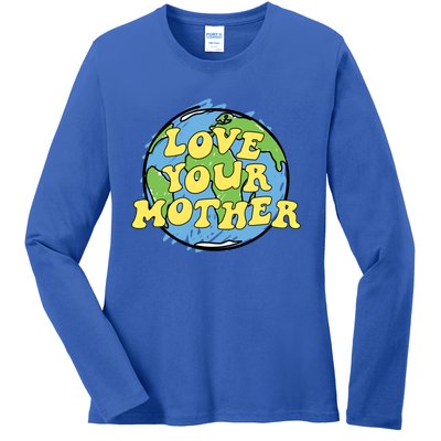 Love Your Mother Gift Earth Day Gift Or Gift Ladies Long Sleeve Shirt