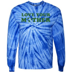 Love Your Mother Earth Happy Earth Day Gift Tie-Dye Long Sleeve Shirt