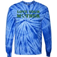 Love Your Mother Earth Happy Earth Day Gift Tie-Dye Long Sleeve Shirt