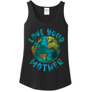 Love Your Mother Earth Day Environmental Awareness Themed Ladies Essential Tank