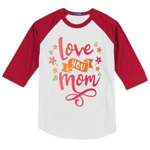 Love You Mom Gift For Her Kids Colorblock Raglan Jersey