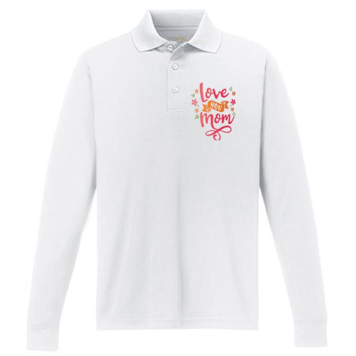 Love You Mom Gift For Her Performance Long Sleeve Polo