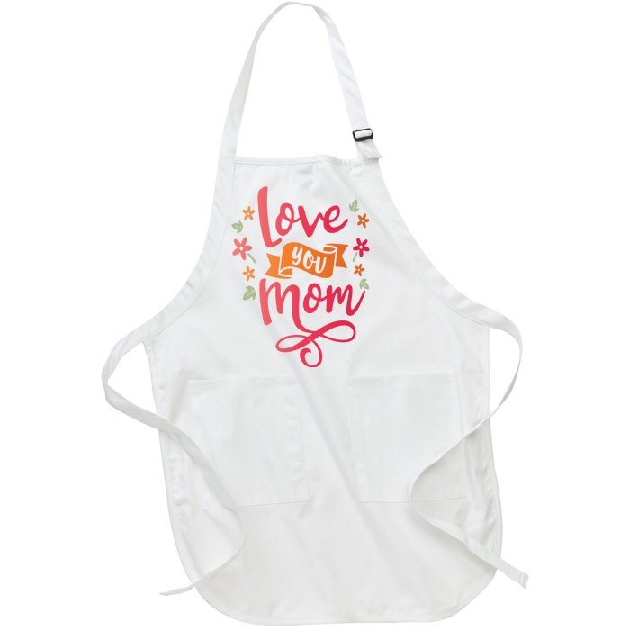 Love You Mom Gift For Her Full-Length Apron With Pockets