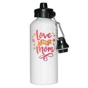 Love You Mom Gift For Her Aluminum Water Bottle