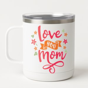 Love You Mom Gift For Her 12 oz Stainless Steel Tumbler Cup