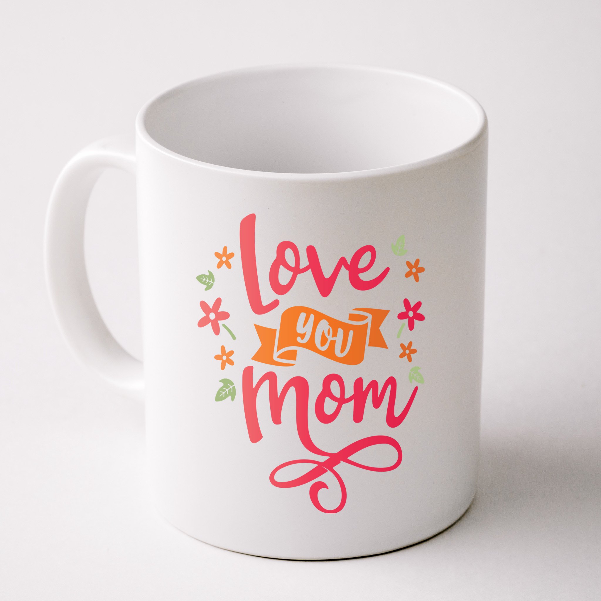 Love You Mom Gift For Her Mug