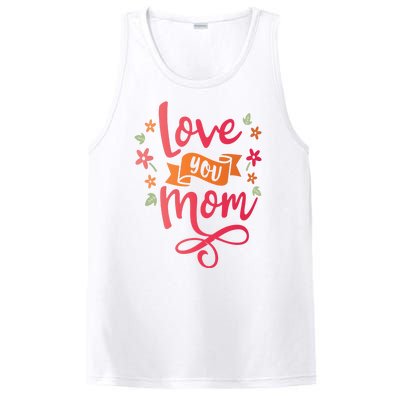 Love You Mom Gift For Her PosiCharge Competitor Tank