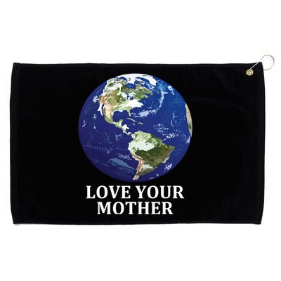 Love Your Mother Earth Meaningful Gift Earth Day 50th Anniversary 2020 Gift Grommeted Golf Towel