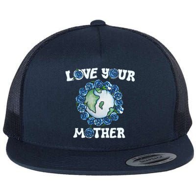 Love Your Mother Earth Day Blue Roses Cute Gift Flat Bill Trucker Hat