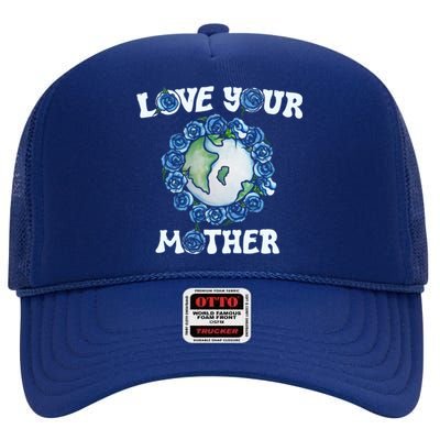 Love Your Mother Earth Day Blue Roses Cute Gift High Crown Mesh Back Trucker Hat