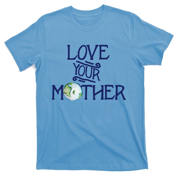 Love Your Mother Earth Climate Strike Gift T-Shirt