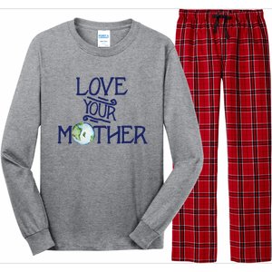 Love Your Mother Earth Climate Strike Gift Long Sleeve Pajama Set