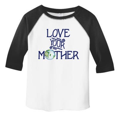 Love Your Mother Earth Climate Strike Gift Toddler Fine Jersey T-Shirt