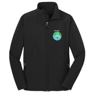 Love Your Mother Earth Day Planet Environtalist Meaningful Gift Core Soft Shell Jacket