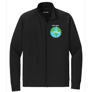 Love Your Mother Earth Day Planet Environtalist Meaningful Gift Stretch Full-Zip Cadet Jacket