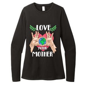 Love Your Mother Earth Day Tee Nature Lovers Earth Lover Gift Womens CVC Long Sleeve Shirt