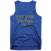 Love Your Mother Earth Outline Meaningful Gift Tank Top