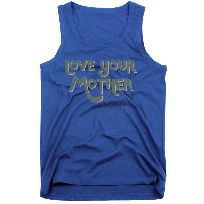 Love Your Mother Earth Outline Meaningful Gift Tank Top