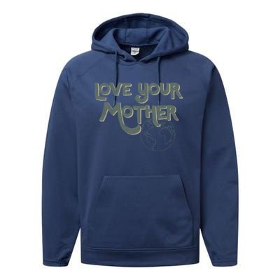 Love Your Mother Earth Outline Meaningful Gift Performance Fleece Hoodie