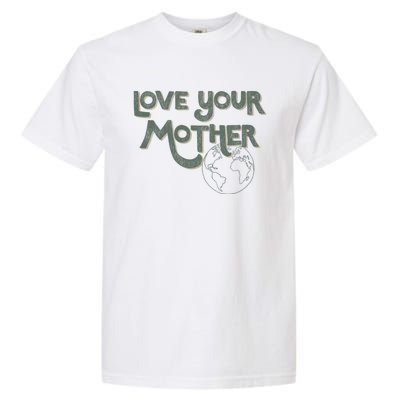 Love Your Mother Earth Outline Meaningful Gift Garment-Dyed Heavyweight T-Shirt