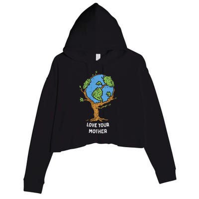 Love Your Mother Earth Day Environt Eco World Tree Cute Gift Crop Fleece Hoodie