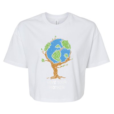 Love Your Mother Earth Day Environt Eco World Tree Cute Gift Bella+Canvas Jersey Crop Tee