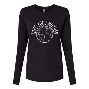 Love Your Mother Funny Earth Lover Save Nature Gift Womens Cotton Relaxed Long Sleeve T-Shirt