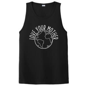 Love Your Mother Funny Earth Lover Save Nature Gift PosiCharge Competitor Tank