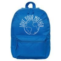 Love Your Mother Funny Earth Lover Save Nature Gift 16 in Basic Backpack