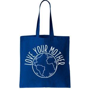 Love Your Mother Funny Earth Lover Save Nature Gift Tote Bag