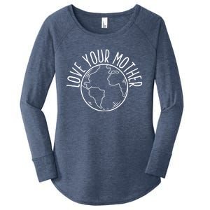 Love Your Mother Funny Earth Lover Save Nature Gift Women's Perfect Tri Tunic Long Sleeve Shirt