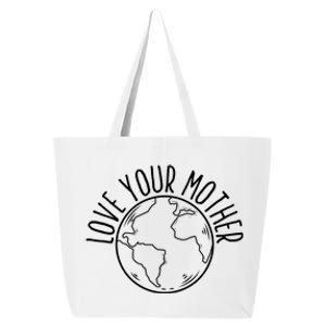 Love Your Mother Funny Earth Lover Save Nature Gift 25L Jumbo Tote