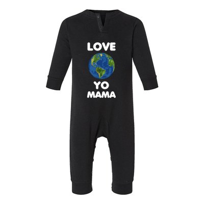 Love Yo Mama Mother Earth Day Everyday Gift Infant Fleece One Piece