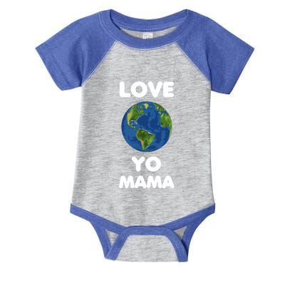 Love Yo Mama Mother Earth Day Everyday Gift Infant Baby Jersey Bodysuit