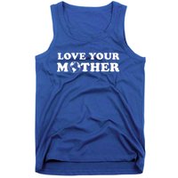 Love Your Mother Earth Happy Earth Day Gift Tank Top