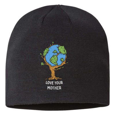 Love Your Mother Earth Day Gift Environt Eco World Tree Cool Gift Sustainable Beanie