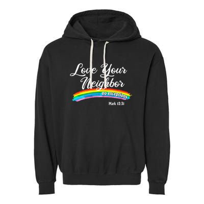 Love Your Neighbor Christian Saying Faith Quote Pride LGBT Garment-Dyed Fleece Hoodie