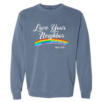 Love Your Neighbor Christian Saying Faith Quote Pride LGBT Garment-Dyed Sweatshirt