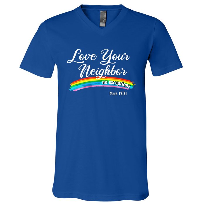 Love Your Neighbor Christian Saying Faith Quote Pride LGBT V-Neck T-Shirt