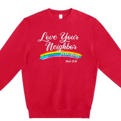 Love Your Neighbor Christian Saying Faith Quote Pride LGBT Premium Crewneck Sweatshirt