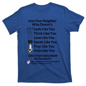 Love Your Neighbor No Exceptions Custom Design (Light) Cute Gift T-Shirt