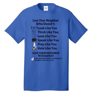 Love Your Neighbor No Exceptions Custom Design (Light) Cute Gift Tall T-Shirt